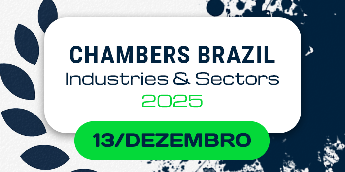 Está chegando o prazo para participar do Chambers Brazil: Industries & Sectors 2025