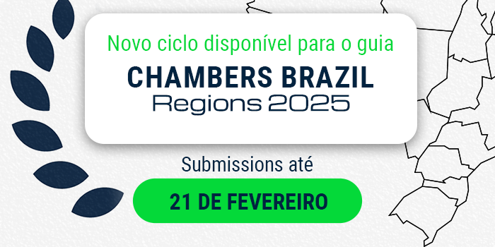 Novo ciclo disponível para o guia Chambers Brazil Regions 2025