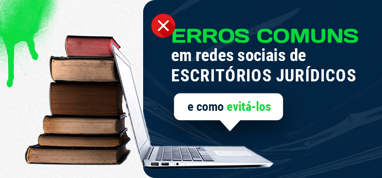 Erros comuns em redes sociais de escritórios jurídicos (e como evitá-los)